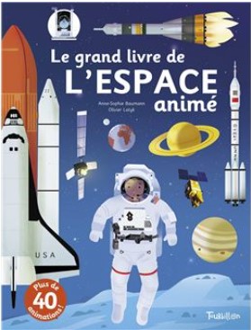 Le grand livre de l'espace animé - Éditions Tourbillon