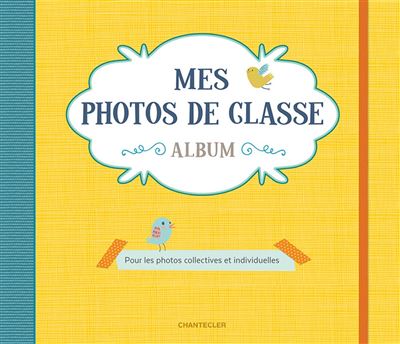 Chantecler - Livre mes photos de classe - Jaune