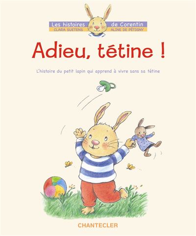 Chantecler - Livre Corentin, Adieu tétine !