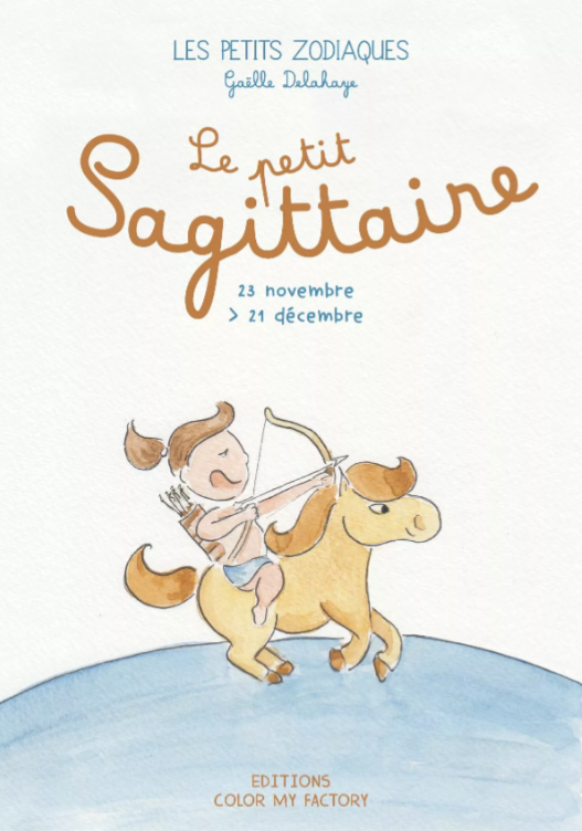 Les Petits Zodiaques - Livre &quot;Le petit Sagittaire&quot;