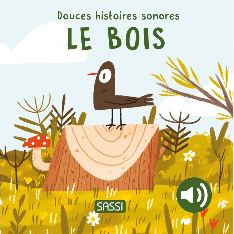 Sassi - Douces Histoires Sonores - Le Bois