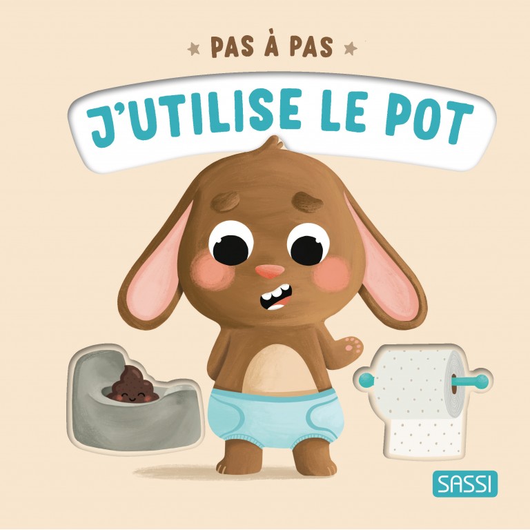 Sassi - Première enfance - Pas à pas - J'utilise le pot