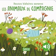 Sassi - Douces Histoires Sonores - Les Animaux De Compagnie