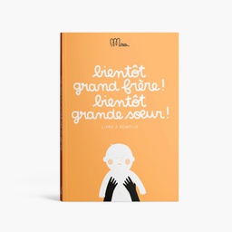 MINUS - Bientôt grand frère ! Bientôt grande soeur ! - Livre à remplir