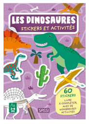 Sassi - Les dinosaures - Stickers et activités