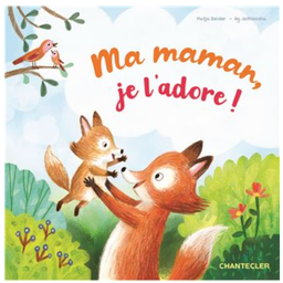 Chantecler - Ma Maman, je l'adore !