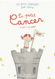 Les Petits Zodiaques - Livre &quot;Le petit Cancer&quot;