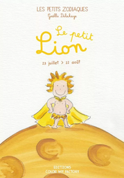 Les Petits Zodiaques - Livre &quot;Le petit Lion&quot;