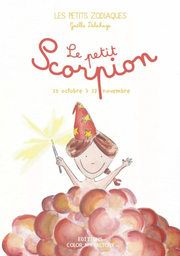 Les Petits Zodiaques - Livre &quot;Le petit Scorpion&quot;