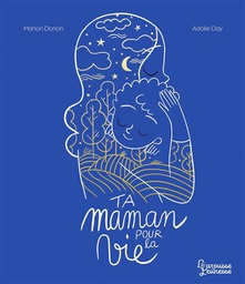 Larousse Jeunesse - Ta Maman pour la vie - M. Donon