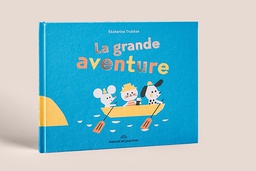 La Grande Aventure - Editions Marcel et Joachim